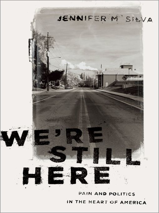 Title details for We're Still Here by Jennifer M. Silva - Wait list